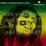 BOB MARLEY / Could you be loved